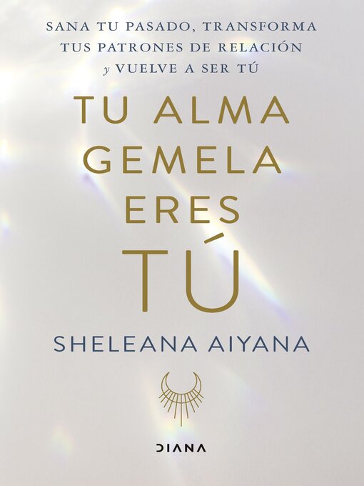 Title details for Tu alma gemela eres tú by Sheleana Aiyana - Available